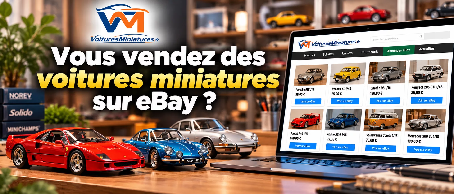 Bannière VoituresMiniatures.fr présentant des voitures miniatures de collection et la Marketplace dédiée aux annonces eBay